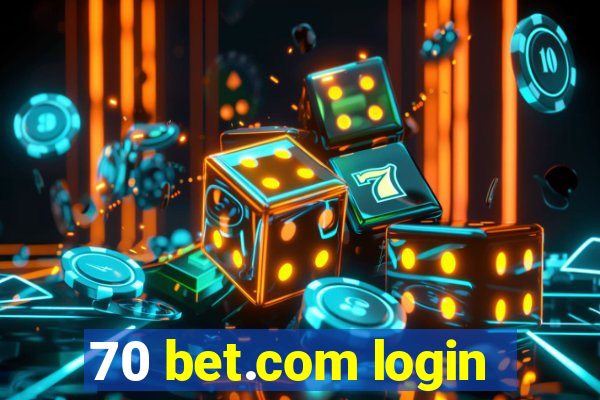 70 bet.com login